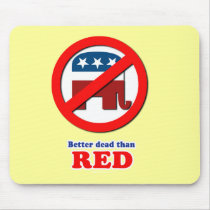 Better dead than Red mousepads
