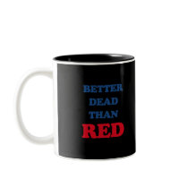 Better dead than red coffee mugs