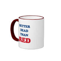 Better dead than Red Mug