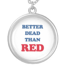 Better dead than Red Necklace
