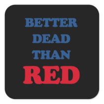 Better dead than red sticker