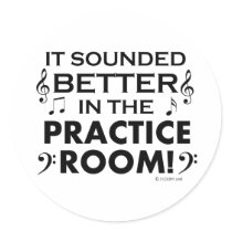 Better In The Practice Room stickers