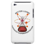 Better Living Through Experimentation iPod Touch Cover Better Living Through Experimentation iPod Touch Cover
