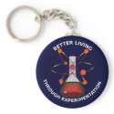 Better Living Through Experimentation keychains