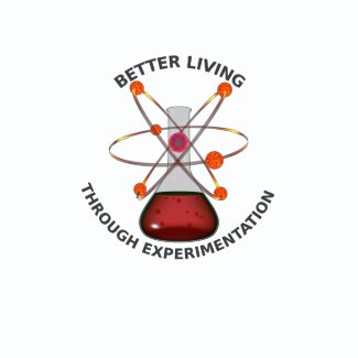 Better Living Through Experimentation light shirt shirt