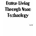 BETTER LIVING THROUGH NANO TECHNOLOGY t-shirts by TravisTeel BETTER LIVING THROUGH NANO TECHNOLOGY t-shirts