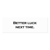 Better luck next time. business card templates