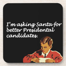 Better Presidential Candidates Joke Coaster