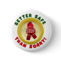 Better Safe Than Sorry buttons by hivspeakers Better Safe Than Sorry buttons