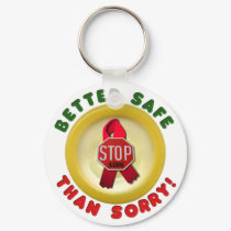 Better Safe Than Sorry keychains