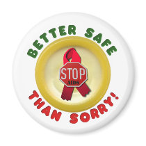 Better Safe Than Sorry magnets by hivspeakers Better Safe Than Sorry magnets