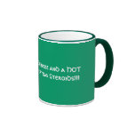 Better than Steroids Mug