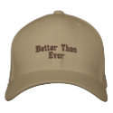 Better Then Ever embroidered hats