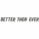 Better Then Ever embroidered shirts