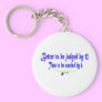 Better to be judged by 12 keychains