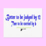 Better to be judged by 12