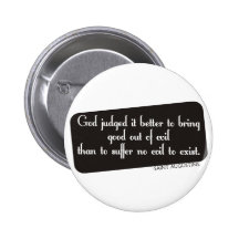 Better to Bring Good out of Evil Pin
