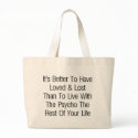 Better  to have loved & lost bags