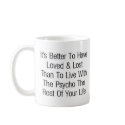 Better  to have loved & lost mugs