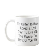 Better  to have loved & lost mugs