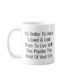 Better  to have loved & lost coffee mug