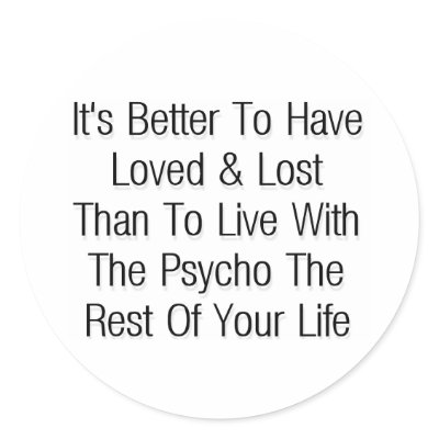 Better  to have loved & lost sticker by lookcrazy