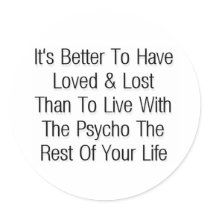 Better  to have loved & lost stickers