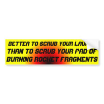 Better to scrub your missle launch ... bumper sticker