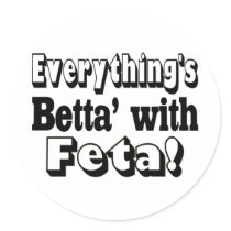 Better With Feta Round Sticker