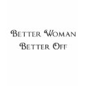 Better Woman t-shirts