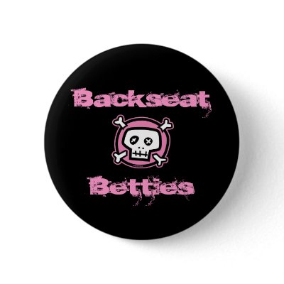 Betties Pix 038, Backseat Betties Pinback Buttons by Becci19