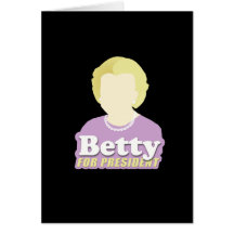 Betty for President Greeting Cards