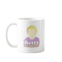 Betty for President Coffee Mug