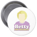 Betty for President buttons