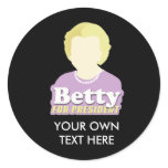 Betty for President stickers