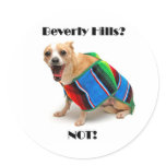 Beverly Hills? NOT! Round Sticker