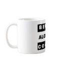 BEWARE ALCOHOLIC CONTENT mugs by thepubshop BEWARE ALCOHOLIC CONTENT mugs