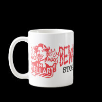 Beware Beware Hillary Mug mugs