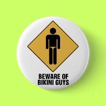 Beware bikini guys button