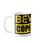 Beware Copenhagen Coffee Mug
