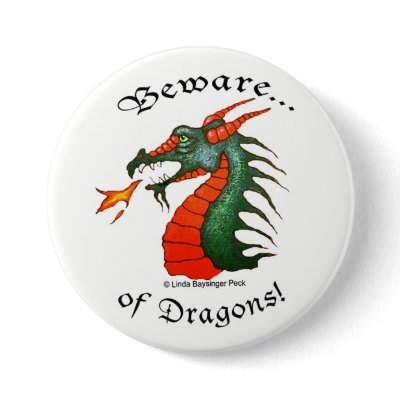 Beware Dragons button by Linda_MN