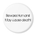 Beware: Humans!May cause death! magnets