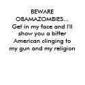 BEWARE OBAMAZOMBIES. t-shirts