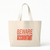 Beware Of Accountant Sign Bag