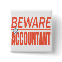 Beware Of Accountant Sign Button