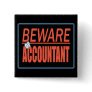 Beware Of Accountant Sign Button