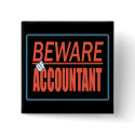 Beware Of Accountant Sign Button