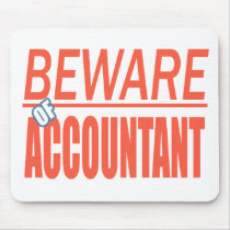 Beware Of Accountant Sign Mousepad by cubiclewars Beware Of Accountant Sign Mousepad