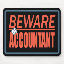 Beware Of Accountant Sign Mousepad