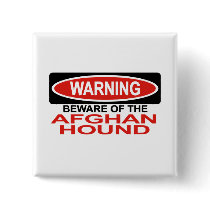 Beware Of Afghan Hound buttons